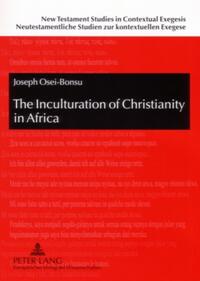 The Inculturation of Christianity in Africa