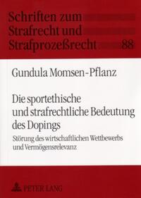 Die sportethische und strafrechtliche Bedeutung des Dopings