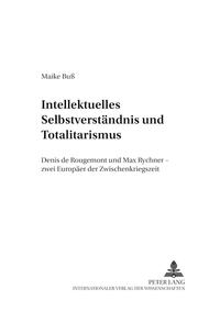 Intellektuelles Selbstverständnis und Totalitarismus