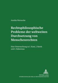 Rechtsphilosophische Probleme der weltweiten Durchsetzung von Menschenrechten