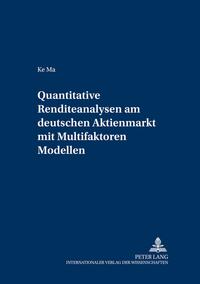 Quantitative Renditeanalysen am deutschen Aktienmarkt mit Multifaktoren-Modellen