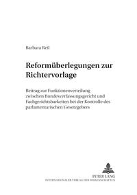 Reformüberlegungen zur Richtervorlage