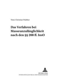 Das Verfahren bei Masseunzulänglichkeit nach den §§ 208 ff. InsO