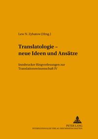 Translatologie – neue Ideen und Ansätze