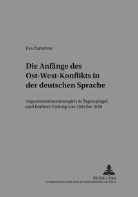Die Anfänge des Ost-West-Konflikts in der deutschen Sprache