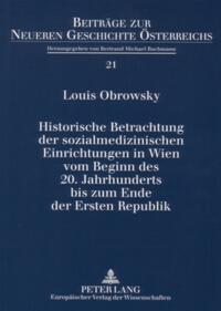 Historische Betrachtung der sozialmedizinischen Einrichtungen in Wien vom Beginn des 20. Jahrhunderts bis zum Ende der Ersten Republik