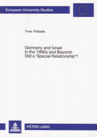 Germany and Israel in the 1990s and Beyond: Still a ‘Special Relationship’?