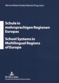 Schule in mehrsprachigen Regionen Europas- School Systems in Multilingual Regions of Europe