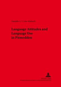 Language Attitudes and Language Use in Pitmedden (Aberdeenshire)