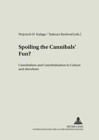 Spoiling the Cannibals’ Fun?