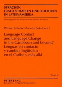 Lenguas en contacto y cambio lingüístico en el Caribe y más allá- Language Contact and Language Change in the Caribbean and Beyond