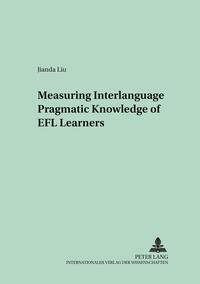 Measuring Interlanguage Pragmatic Knowledge of EFL Learners