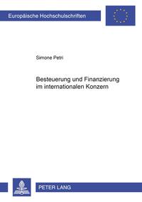 Besteuerung und Finanzierung im internationalen Konzern