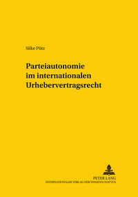 Parteiautonomie im internationalen Urhebervertragsrecht –