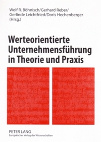 Werteorientierte Unternehmensführung in Theorie und Praxis