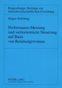 Performance-Messung und wertorientierte Steuerung auf Basis von Residualgewinnen