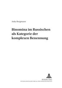 Binomina im Russischen als Kategorie der komplexen Benennung