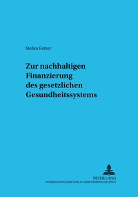 Zur nachhaltigen Finanzierung des gesetzlichen Gesundheitssystems
