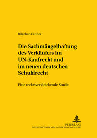 Die Sachmängelhaftung des Verkäufers im UN-Kaufrecht und im neuen deutschen Schuldrecht