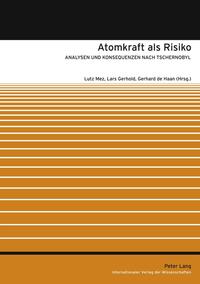 Atomkraft als Risiko