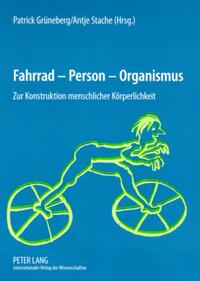 Fahrrad – Person – Organismus