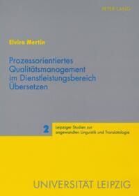 Prozessorientiertes Qualitätsmanagement im Dienstleistungsbereich Übersetzen