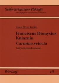 Franciscus Dionysius Kniaznin «Carmina selecta»