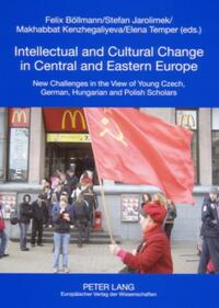 Intellectual and Cultural Change in Central and Eastern Europe