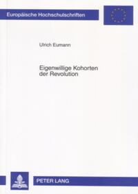 Eigenwillige Kohorten der Revolution