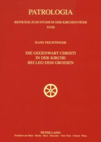 Die Gegenwart Christi in der Kirche bei Leo dem Großen