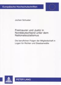 Freimaurer und Justiz in Norddeutschland unter dem Nationalsozialismus