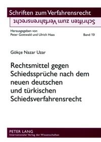 Rechtsmittel gegen Schiedssprüche nach dem neuen deutschen und türkischen Schiedsverfahrensrecht