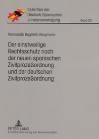 Der einstweilige Rechtsschutz nach der neuen spanischen Zivilprozeßordnung und der deutschen Zivilprozeßordnung