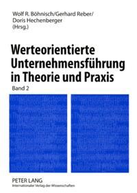 Werteorientierte Unternehmensführung in Theorie und Praxis