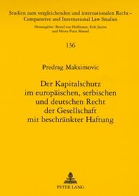 Der Kapitalschutz im europäischen, serbischen und deutschen Recht der Gesellschaft mit beschränkter Haftung