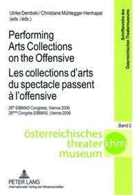 Performing Arts Collections on the Offensive- Les collections d’arts du spectacle passent à l’offensive