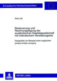 Besteuerung und Rechnungslegung der ausländischen Kapitalgesellschaft mit inländischem Verwaltungssitz