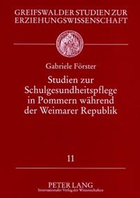 Studien zur Schulgesundheitspflege in Pommern während der Weimarer Republik