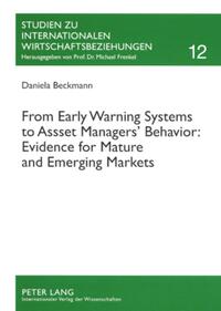 From Early Warning Systems to Asset Managers’ Behavior: Evidence for Mature and Emerging Markets