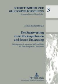 Der Staatsvertrag zum Glücksspielwesen und dessen Umsetzung