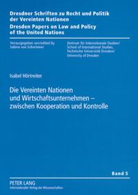 Die Vereinten Nationen und Wirtschaftsunternehmen – zwischen Kooperation und Kontrolle