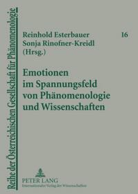 Emotionen im Spannungsfeld von Phänomenologie und Wissenschaften