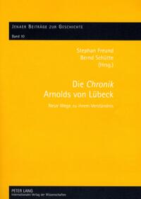 Die «Chronik» Arnolds von Lübeck