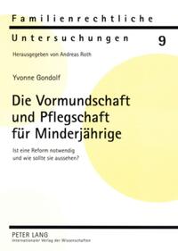 Die Vormundschaft und Pflegschaft für Minderjährige