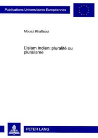 L’islam indien : pluralité ou pluralisme