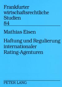 Haftung und Regulierung internationaler Rating-Agenturen