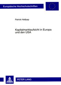 Kapitalmarktaufsicht in Europa und den USA