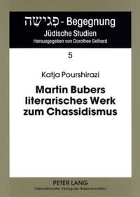 Martin Bubers literarisches Werk zum Chassidismus