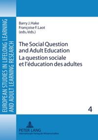 The Social Question and Adult Education- La question sociale et l’éducation des adultes