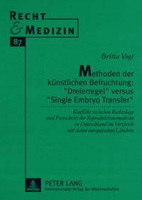 Methoden der künstlichen Befruchtung: «Dreierregel» versus «Single Embryo Transfer»